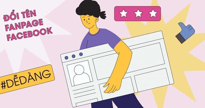 Hướng dẫn đổi tên Fanpage đơn giản đảm bảo thành công 100%