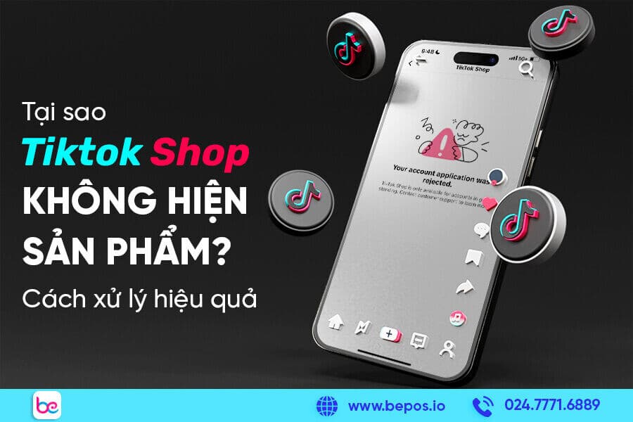 Tiktok shop không hiện sản phẩm