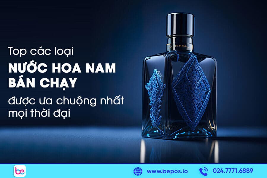 top 10 nước hoa nam bán chạy nhất