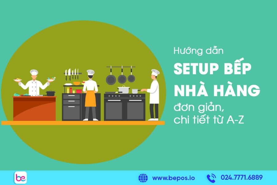 Hướng dẫn setup bếp nhà hàng đơn giản, chi tiết