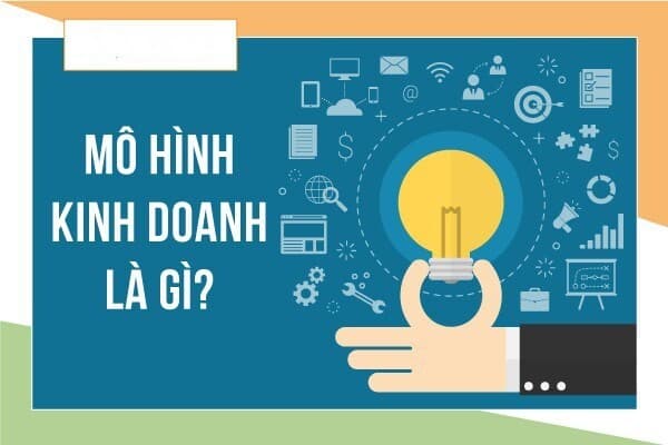 mo-hinh-kinh-doanh-la-gi