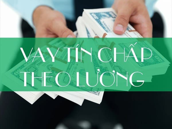vay-tin-chap-theo-luong-la-gi