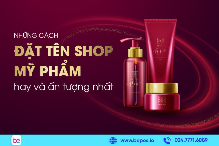 Cách đặt tên shop mỹ phẩm