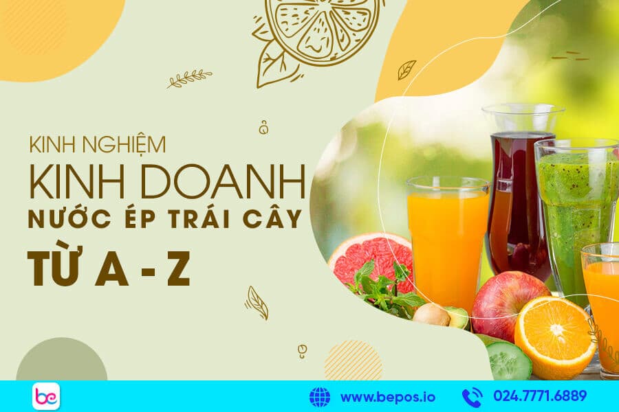 kinh-nghiem-kinh-doanh-nuoc-ep-trai-cay
