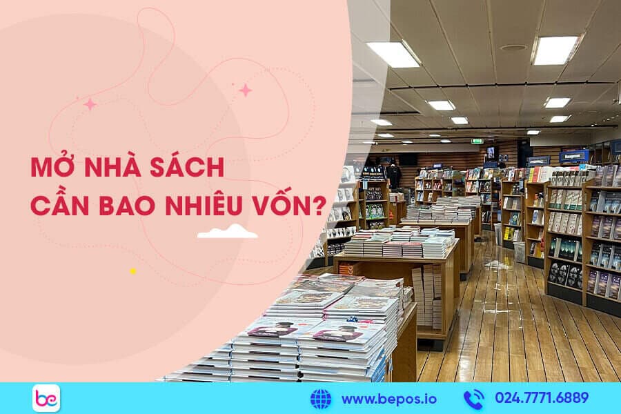 Mở nhà sách cần bao nhiêu vốn
