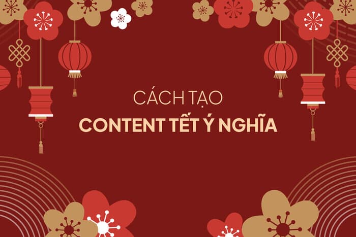 Lưu ý khi viết content bán hàng Tết