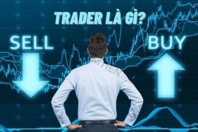 Trader là gì? 5 yếu tố để trở thành một Trader thành công