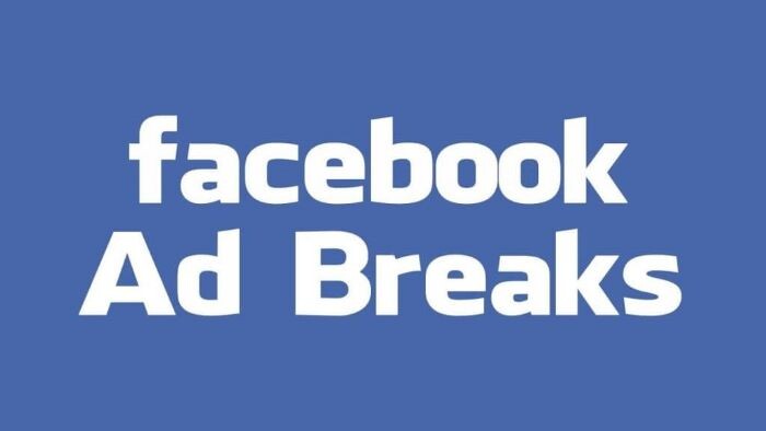Điều kiện với đối tác Facebook kiếm tiền từ Ad Breaks