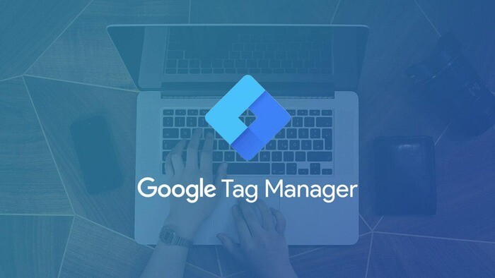 google-tag-manager-la-gi