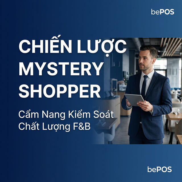 Chiến lược Mystery Shopper cho chuỗi F&B